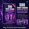 500 Trending Animated Dancing Reels – Go Viral Instantly (PLR Included